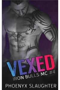 Vexed (Iron Bulls MC #4)