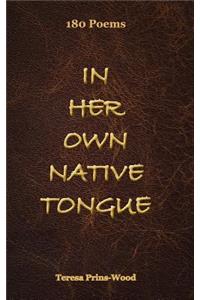 In Her Own Native Tongue