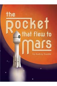 The Rocket that Flew to Mars