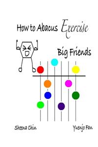 How to Abacus Exercise - Big Friends
