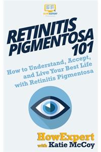 Retinitis Pigmentosa 101