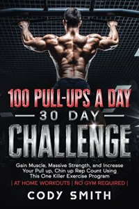 100 Pull-Ups a Day 30 Day Challenge