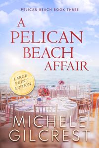 Pelican Beach Affair LARGE PRINT EDITION (Pelican Beach Book 3)