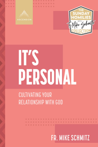 It's Personal: Cultivating Your Relationship with God