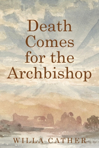 Death Comes for the Archbishop