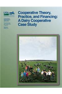 Cooperative theory, practice, and financing