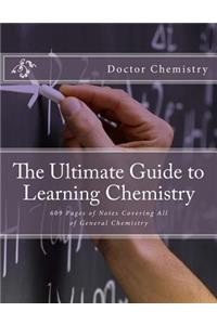 The Ultimate Guide to Learning Chemistry