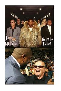 Jack Nicholson & Mike Tyson!