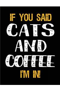 If You Said Cats and Coffee I'm in