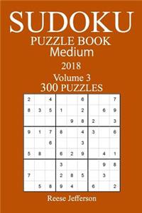 300 Medium Sudoku Puzzle Book 2018