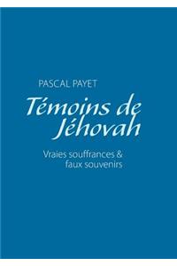 Témoins de Jéhovah vraies souffrances et faux souvenirs