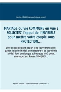 Mariage ou vie commune en vue ? Sollicitez l'appui de l'invisible pour mettre votre couple sous protection...