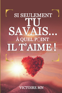 Si seulement tu savais...A quel point il t'aime !