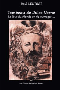 Tombeau de Jules Verne - Le Tour du Monde en 64 ouvrages ...