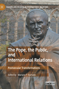 Pope, the Public, and International Relations