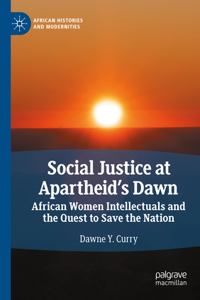 Social Justice at Apartheid's Dawn