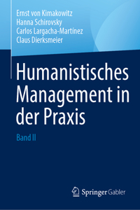 Humanistisches Management in Der PRAXIS