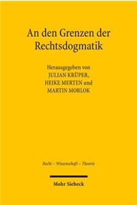 An den Grenzen der Rechtsdogmatik