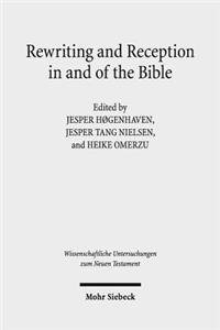 Rewriting and Reception in and of the Bible