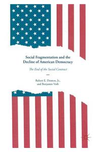 Social Fragmentation and the Decline of American Democracy