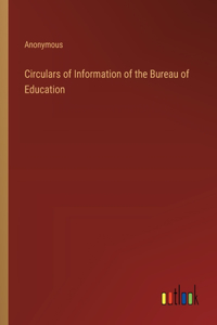 Circulars of Information of the Bureau of Education