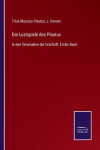 Die Lustspiele des Plautus