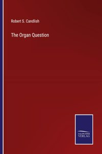 Organ Question