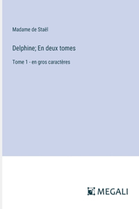 Delphine; En deux tomes