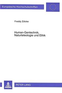 Human-Gentechnik, Naturteleologie Und Ethik