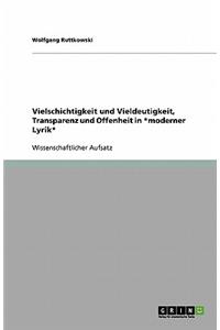 Vielschichtigkeit und Vieldeutigkeit, Transparenz und Offenheit in *moderner Lyrik*
