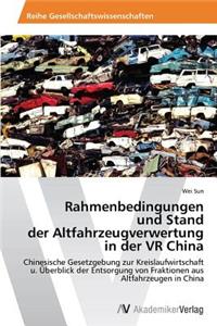 Rahmenbedingungen und Stand der Altfahrzeugverwertung in der VR China