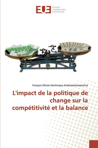 L'impact de la politique de change sur la compétitivité et la balance