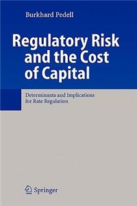 Regulatory Risk and the Cost of Capital