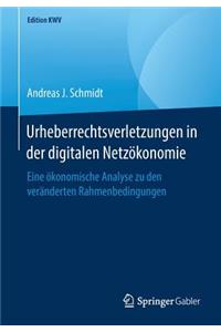 Urheberrechtsverletzungen in Der Digitalen Netzökonomie