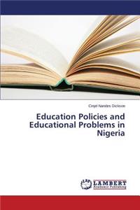 Education Policies and Educational Problems in Nigeria