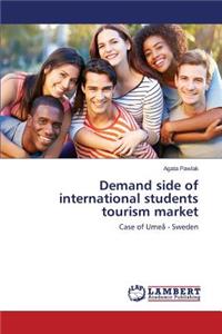 Demand side of international students tourism market