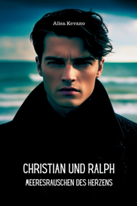 Christian und Ralph: Meeresrauschen des Herzens