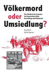 Völkermord oder Umsiedlung?
