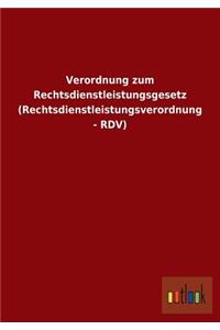 Verordnung Zum Rechtsdienstleistungsgesetz (Rechtsdienstleistungsverordnung - Rdv)