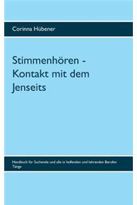 Stimmenhören - Kontakt mit dem Jenseits