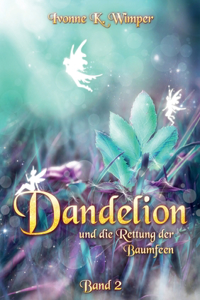 Dandelion und die Rettung der Baumfeen