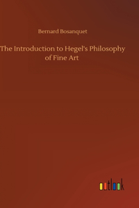 Introduction to Hegel's Philosophy of Fine Art