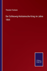 Schleswig-Holsteinsche Krieg im Jahre 1864