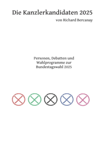 Die Kanzlerkandidaten 2025