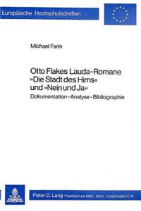 Otto Flakes Lauda-Romane «Die Stadt Des Hirns» Und «Nein Und Ja»