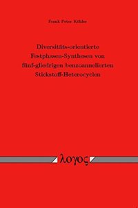 Diversitats-Orientierte Festphasen-Synthesen Von Funf-Gliedrigen Benzoannelierten Stickstoff-Heterocyclen