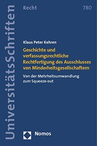 Geschichte Und Verfassungsrechtliche Rechtfertigung Des Ausschlusses Von Minderheitsgesellschaftern