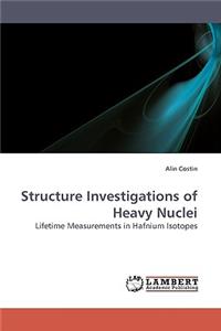 Structure Investigations of Heavy Nuclei