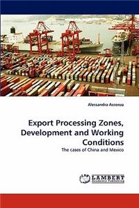 Export Processing Zones, Development and Working Conditions