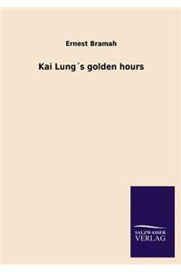 Kai Lung´s golden hours